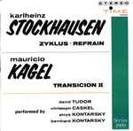 Cover for album: Karlheinz Stockhausen / Mauricio Kagel – Zyklus • Refrain / Transición II