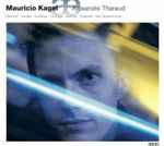 Cover for album: Mauricio Kagel, Alexandre Tharaud – Mauricio Kagel