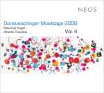Cover for album: Mauricio Kagel, Alberto Posadas – Donaueschinger Musiktage 2006, Vol. 4(SACD, )