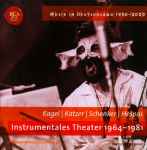 Cover for album: Kagel | Katzer | Schenker | Hespos – Instrumentales Theater 1964-1981