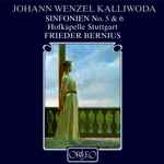 Cover for album: Johann Wenzeslaus Kalliwoda, Hofkapelle Stuttgart, Frieder Bernius – Sinfonien No. 5 Op. 106 & 6 Op. 132(CD, Album)
