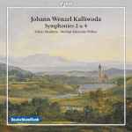 Cover for album: Johann Wenzel Kalliwoda - Kölner Akademie ∙ Michael Alexander Willens – Symphonies Nos. 2 & 4