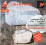 Cover for album: Giya Kancheli - Tbilisi Symphony Orchestra, Jansug Kakhidze – Symphonies No. 6 & No. 7 
