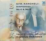 Cover for album: Giya Kancheli • Tbilisi Symphony Orchestra, Djansug Kakhidze – Symphonies No.4 & No.5(CD, Album)