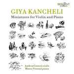 Cover for album: Giya Kancheli, Andrea Cortesi, Marco Venturi – Miniatures For Violin And Piano(CD, )