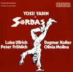 Cover for album: John Kander, Fred Ebb, Robert Gilbert, Gerhard Bronner – Yossi Yadin In Sorbas - Originalaufnahme Theater An Der Wien (Zorba)(CD, )