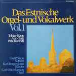 Cover for album: Eva Wilson (2), Karl Bergemann, Carl-Otto Märtson, Tobias, Kapp, Arro, Saar, Päts, Karindi – Das Estnische Orgel- Und Vokalwerk Vol. 1(LP)