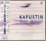 Cover for album: Nikolai Kapustin, Piano Quintet – Kapustin Piano Quintet(CD, Album)