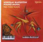 Cover for album: Nikolai Kapustin - Marc-André Hamelin – Piano Music(CD, Album)