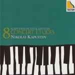 Cover for album: Kapustin : Eight Concert Etudes(CD, Album, Remastered)