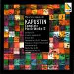 Cover for album: Kapustin - Masahiro Kawakami – Complete Piano Works II(CD, Album)