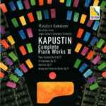 Cover for album: Kapustin - Masahiro Kawakami – Complete Piano Works III(CD, Album)