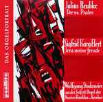 Cover for album: Julius Reubke, Sigfrid Karg-Elert - Wolfgang Stockmeier – Der 94. Psalm / Jesu, Meine Freude(LP, Album, Stereo)