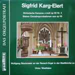 Cover for album: Sigfrid Karg-Elert, Wolfgang Stockmeier – Sinfonische Kanzone C-moll Op. 85 Nr. 2 / Sieben Choralimprovisationen Aus Op. 65(LP, Stereo)