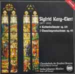 Cover for album: Sigfrid Karg-Elert - Choralschola Der Erzabtei Beuron, P. Aymard Wunsch, Stefan Johannes Bleicher – 6 Kathedralfenster Op. 106 / 7 Choralimprovisationen Op. 65