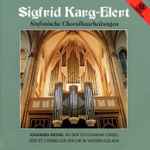 Cover for album: Sigfrid Karg-Elert - Johannes Michel – Sinfonische Choralbearbeitungen(CD, Stereo)