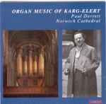 Cover for album: Sigfrid Karg-Elert, Paul Derrett – Organ Music Of Karg-Elert(CD, Album)