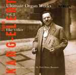 Cover for album: Sigfrid Karg-Elert - Elke Völker – Ultimate Organ Works Vol. 2(CD, Album)