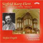 Cover for album: Sigfrid Karg-Elert - Stefan Engels – The Complete Organ Works - Volume 4(CD, Album, Stereo)