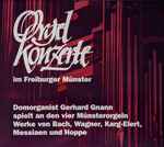 Cover for album: Gerhard Gnann  Spielt An Den Vier Münsterorgeln Werke von Bach, Wagner, Karg-Elert, Messiaen Und Hoppe – Orgel Konzerte im Freiburger Münster(CD, Album, Stereo)