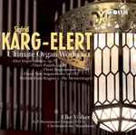 Cover for album: Sigfrid Karg-Elert - Elke Völker – Ultimate Organ Works Vol. 8(SACD, Hybrid, Multichannel, Stereo, Album)