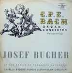 Cover for album: Carl Philipp Emanuel Bach, Josef Bucher, Capella Bydgostiensis – Organ Concertos