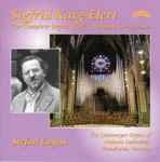 Cover for album: Sigfrid Karg-Elert - Stefan Engels – The Complete Organ Works - Volume 15 (Final Volume)(CD, Album, Stereo)