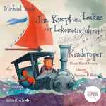 Cover for album: Michael Ende, Elena Kats-Chernin, Susanne F. Wolf – Jim Knopf Und Lukas Der Lokomotivführer(CD, )