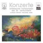 Cover for album: Von Borck · Erdmann · Halaczinsky · Katzer – Konzerte Schlesischer Komponisten Des 20. Jahrhunderts(CD, Album)