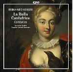 Cover for album: Reinhard Keiser - Susanne Rydén / Capella Orlandi Bremen – La Bella Cantatrice: Cantatas(CD, Album)