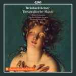 Cover for album: Reinhard Keiser - Olivia Vermeulen / Capella Orlandi Bremen / Thomas Ihlenfeldt – Theatralische Music(CD, Album)