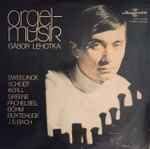 Cover for album: Gábor Lehotka, Sweelinck, Scheidt, Kerll, Pachelbel, Böhm, Buxtehude, J. S. Bach – Orgelmusik
