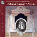 Cover for album: Johann Kaspar Kerll, Edoardo Bellotti – Johann Kaspar Kerll - Concentus(CD, Album)