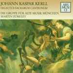 Cover for album: Johann Kaspar Kerll / Gruppe Für Alte Musik München, Martin Zöbeley – Delectus Sacrarum Cantionum (1669)