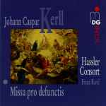 Cover for album: Johann Kaspar Kerll, Hassler Consort, Franz Raml – Missa Pro Defunctis(CD, Stereo)