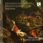 Cover for album: Johann Caspar Kerll, Johann Joseph Fux, Vox Luminis, Lionel Meunier – Requiems(CD, )