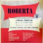 Cover for album: Jerome Kern, Otto Harbach - Kitty Carlisle, Alfred Drake, Paula Laurence, Kathryn Meisle – Roberta (A Musical Production)