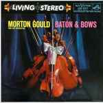 Cover for album: Morton Gould And His Orchestra, Kreisler, Kern – Baton & Bows(LP, Stereo)