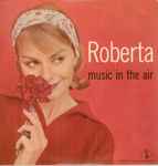 Cover for album: Various – Roberta / Music In the Air