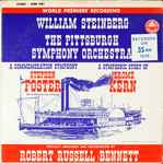 Cover for album: William Steinberg, The Pittsburgh Symphony Orchestra, Robert Russell Bennett – Stephen Foster, A Commemoration Symphony  / A Symphonic Story Of Jerome Kern
