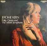 Cover for album: Jerome Kern, Philip Green, The Velvet Symphony – Musica de Jerome Kern(LP, Stereo)