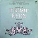 Cover for album: Jerome Kern, Various – Melodies of Jerome Kern, Part One(LP, Album)