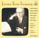 Cover for album: Jerome Kern - London Sinfonietta Chorus, London Sinfonietta, John McGlinn – Jerome Kern Treasury
