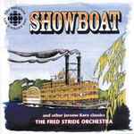 Cover for album: Jerome Kern, The Fred Stride Orchestra – Showboat And Other Jerome Kern Classics(CD, Stereo)