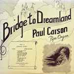 Cover for album: Jerome Kern - Paul Carson (2) – Bridge To Dreamland Music Of Jerome Kern(LP, Album)