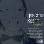 Cover for album: Jerome Kern, Various – A Jerome Kern Songbook(CD, Compilation)