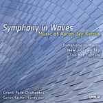 Cover for album: Aaron Jay Kernis - Grant Park Orchestra, Carlos Kalmar – Symphony In Waves: Music Of Aaron Jay Kernis(CD, )
