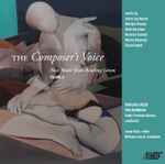 Cover for album: Aaron Jay Kernis, Marilyn Shrude, Dalit Warshaw, Richard Cornell (2), Martin Kennedy (2), David Liptak, Bowling Green Philharmonia, Emily Freeman Brown, Ioana Galu, Brittany Lasch – The Composer's Voice | New Music From Bowling Green Volume 8(CD, )