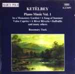 Cover for album: Ketèlbey - Rosemary Tuck – Piano Music Vol. 1(CD, Album)