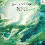 Cover for album: Friedrich Kiel, Genberg Trio – Klaviertrios = Piano Trios(CD, )